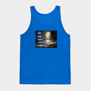 God Only Knows Tank Top